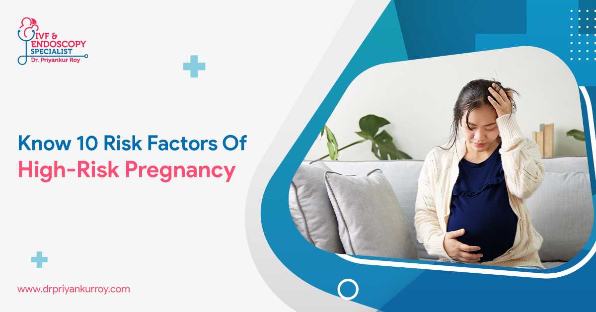 Know 10 Risk Factors Of High-Risk Pregnancy