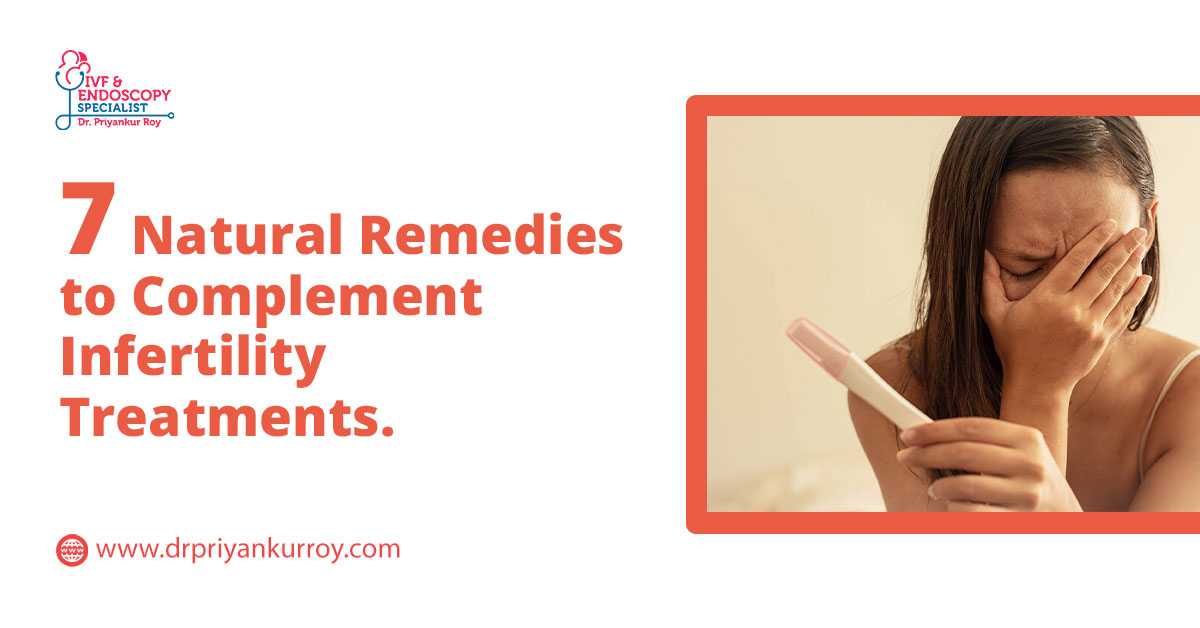 7 Natural Remedies To Complement Infertility Treatments