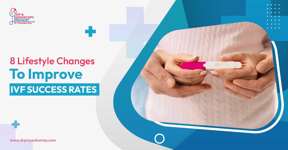 Healthy lifestyle choices to improve IVF success rates recommended by Dr. Priyankur Roy
