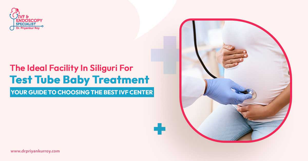 test tube baby doctor in siliguri