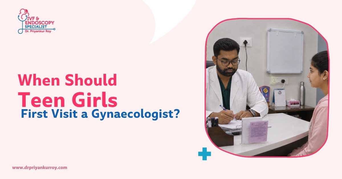 When Should Teen Girls First Visit a Gynaecologist?