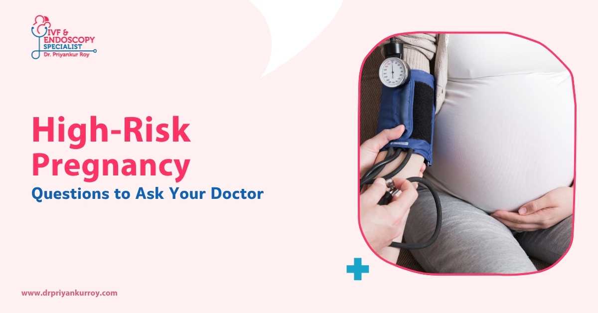 High-Risk Pregnancy: Questions to Ask Your Doctor